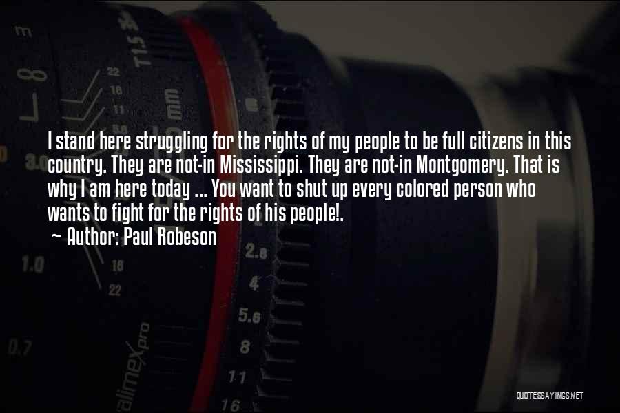 The Person I Am Today Quotes By Paul Robeson