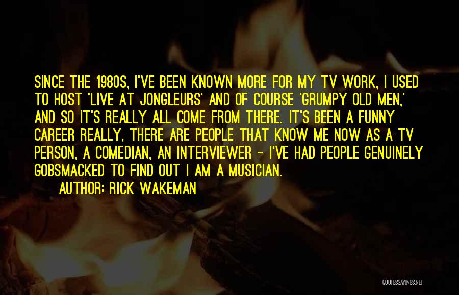 The Person I Used To Know Quotes By Rick Wakeman