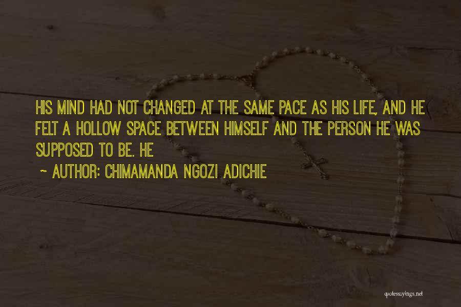 The Person Who Changed Your Life Quotes By Chimamanda Ngozi Adichie