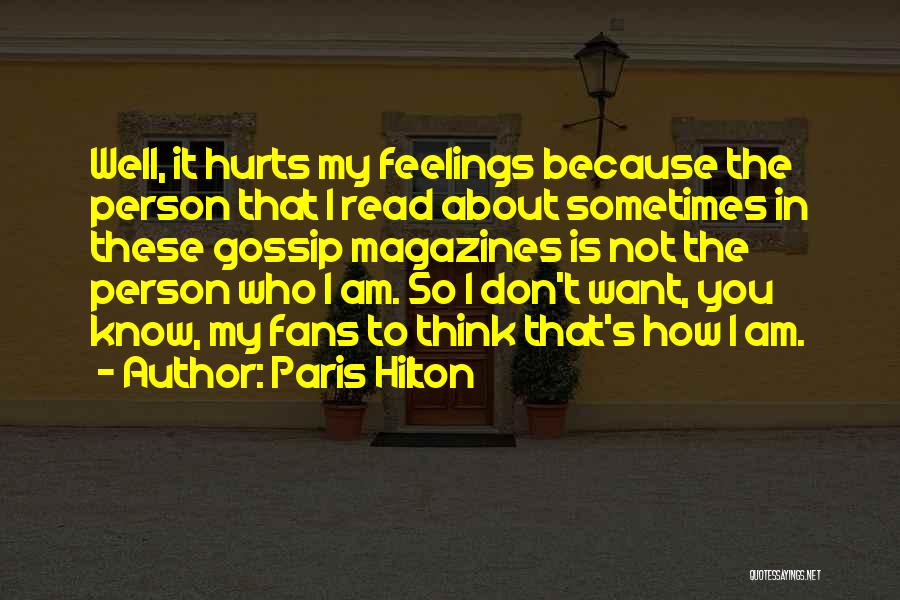 The Person Who Hurt You Quotes By Paris Hilton