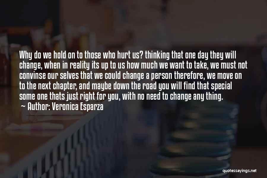 The Person Who Hurt You Quotes By Veronica Esparza