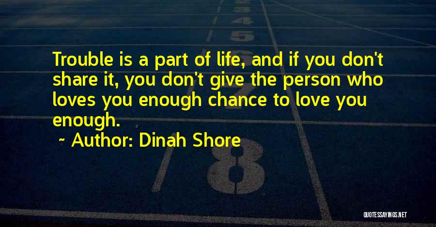 The Person Who Loves You Quotes By Dinah Shore