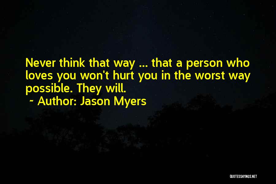 The Person Who Loves You Quotes By Jason Myers