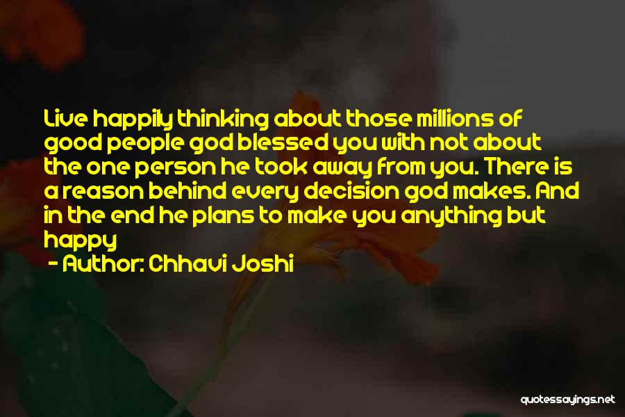 The Person Who Makes You Happy Quotes By Chhavi Joshi