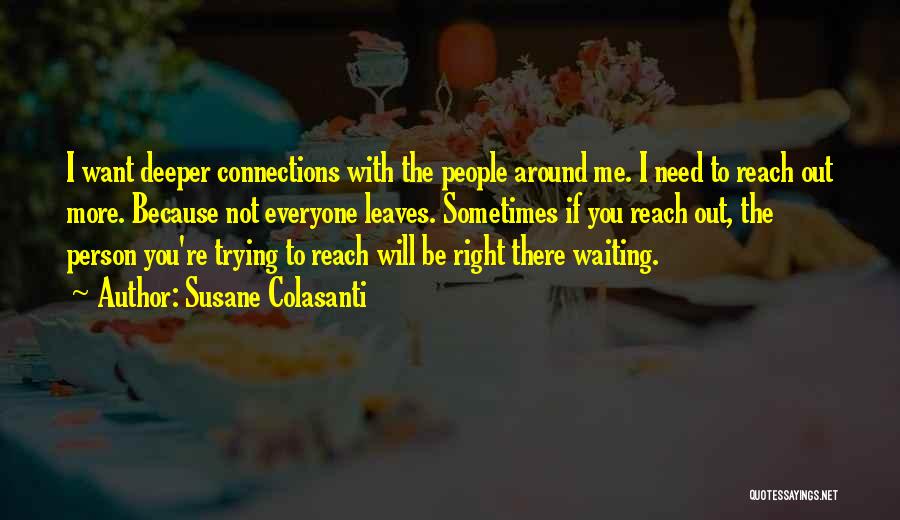 The Person You Are Trying To Reach Quotes By Susane Colasanti
