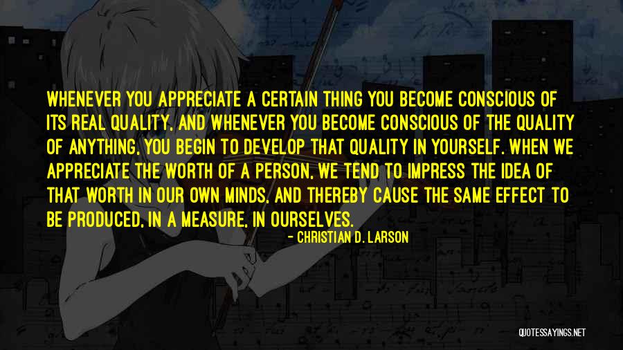 The Person You Become Quotes By Christian D. Larson The Person You Become Quotes By Christian D. Larson
