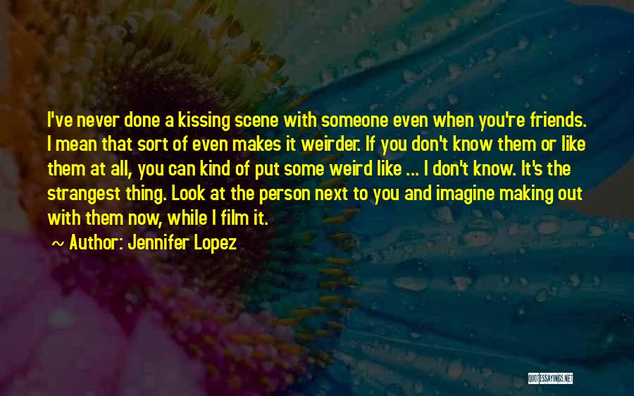 The Person You Don't Like Quotes By Jennifer Lopez