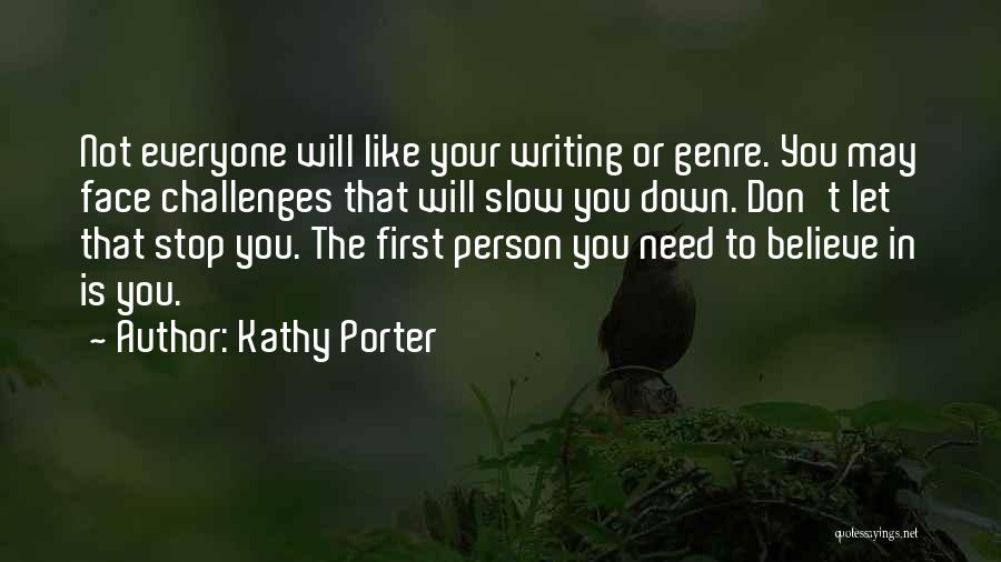 The Person You Don't Like Quotes By Kathy Porter