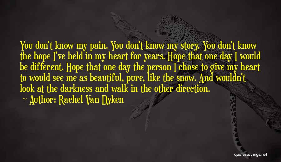 The Person You Don't Like Quotes By Rachel Van Dyken