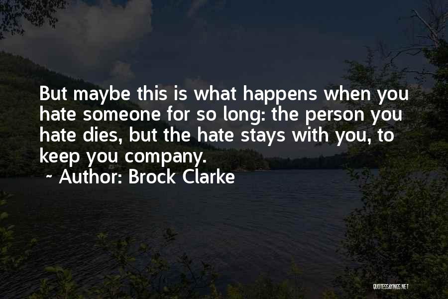 The Person You Hate Quotes By Brock Clarke