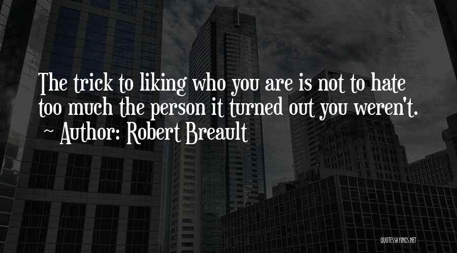 The Person You Hate Quotes By Robert Breault