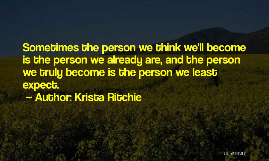 The Person You Least Expect It From Quotes By Krista Ritchie