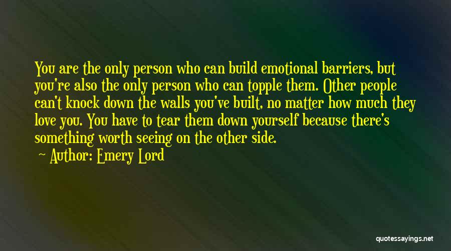The Person You Love But Can't Have Quotes By Emery Lord