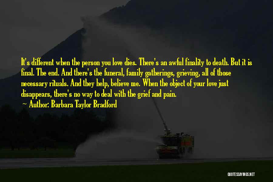 The Person You Love Dying Quotes By Barbara Taylor Bradford