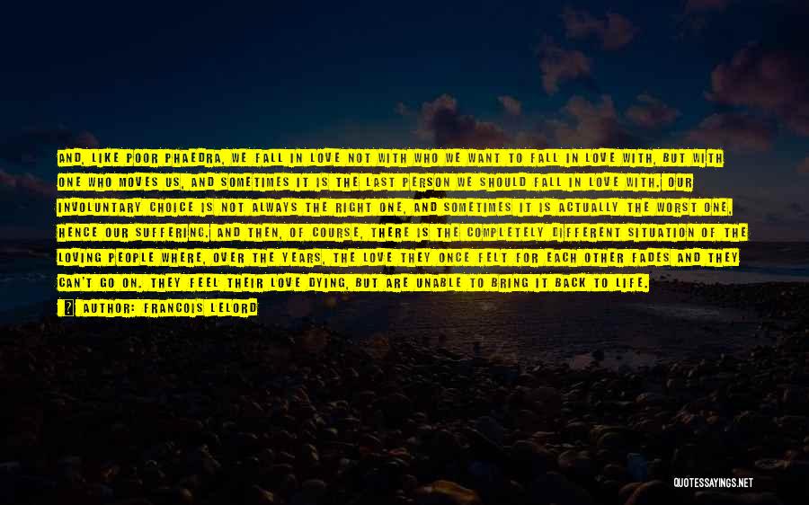 The Person You Love Dying Quotes By Francois Lelord The Person You Love Dying Quotes By Francois Lelord