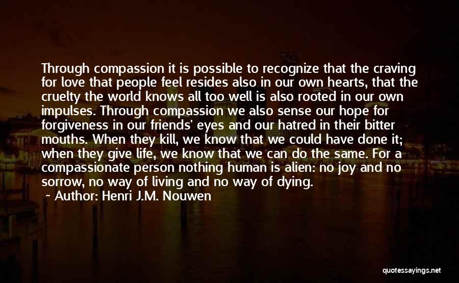 The Person You Love Dying Quotes By Henri J.M. Nouwen
