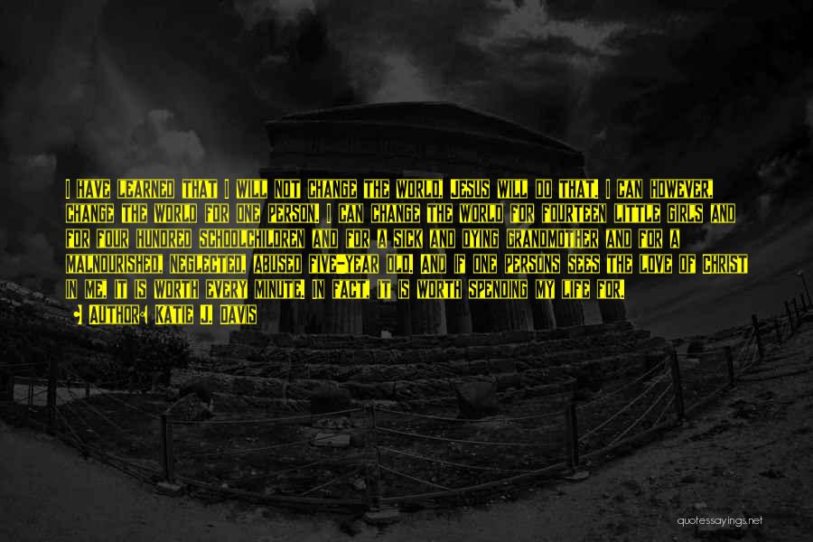The Person You Love Dying Quotes By Katie J. Davis The Person You Love Dying Quotes By Katie J. Davis