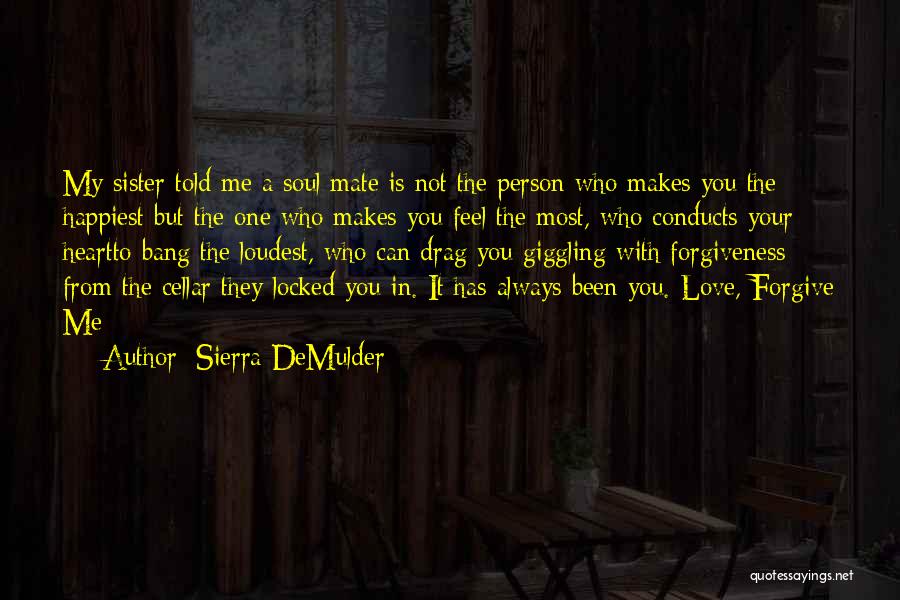 The Person You Love Most Quotes By Sierra DeMulder