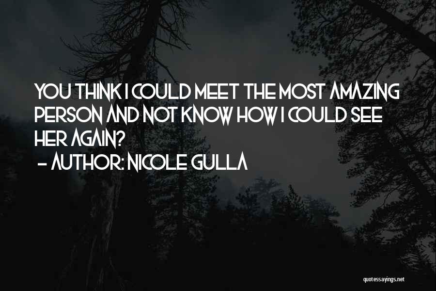 The Person You Love The Most Quotes By Nicole Gulla