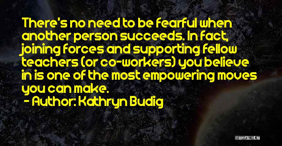 The Person You Need The Most Quotes By Kathryn Budig