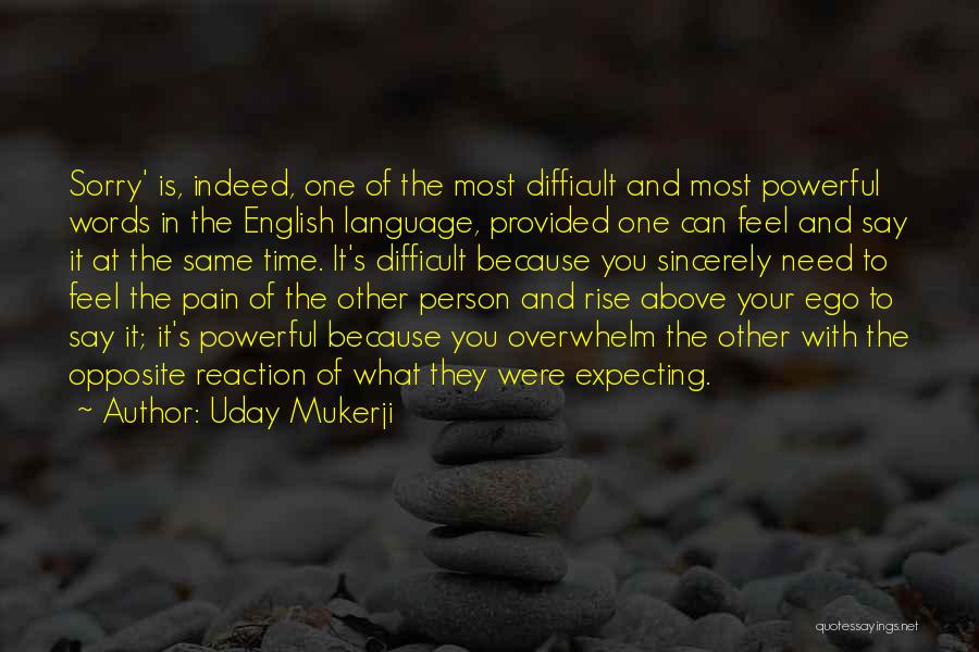 The Person You Need The Most Quotes By Uday Mukerji