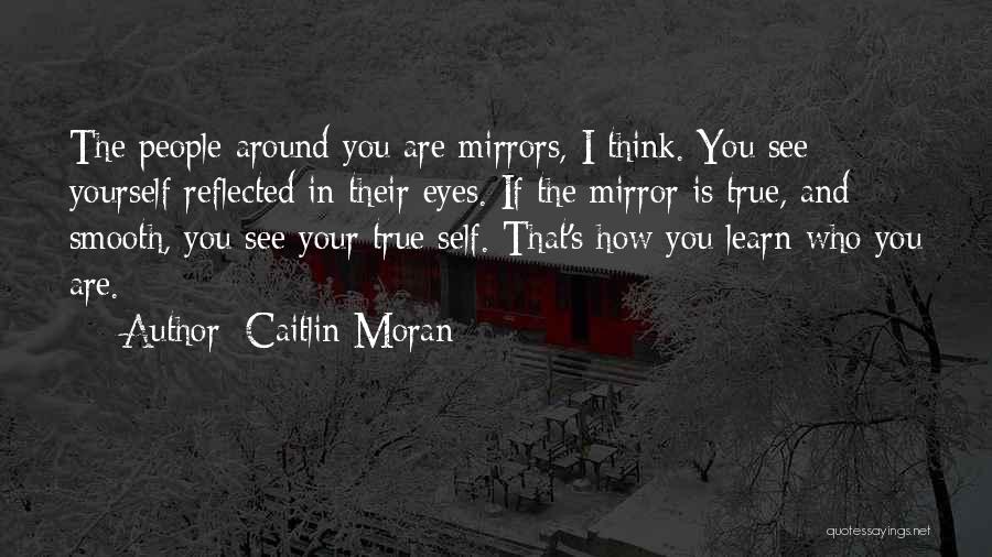 The Person You See In The Mirror Quotes By Caitlin Moran