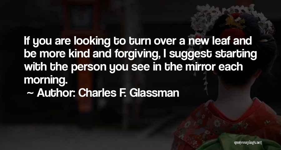 The Person You See In The Mirror Quotes By Charles F. Glassman