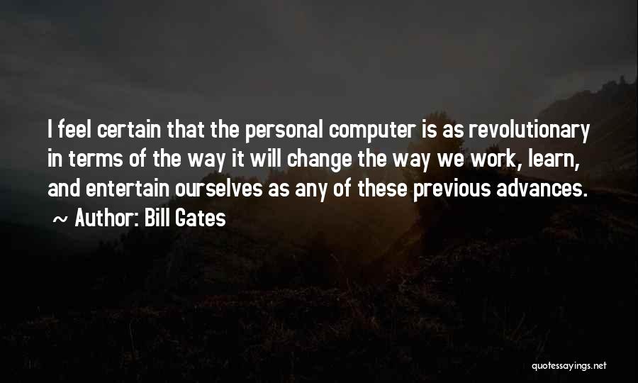 The Personal Computer Quotes By Bill Gates