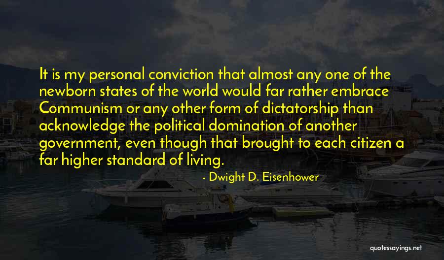 The Personal Is Political Quotes By Dwight D. Eisenhower