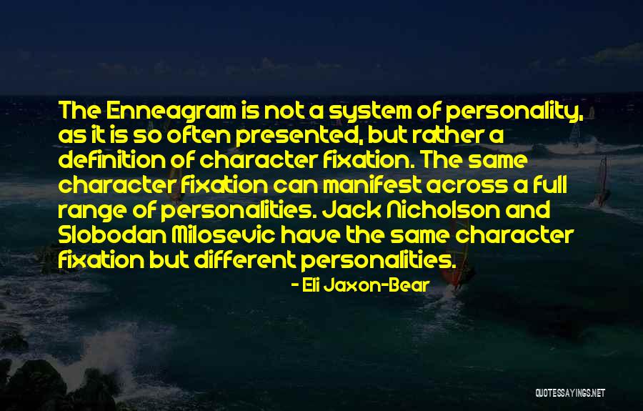 The Personality Quotes By Eli Jaxon-Bear