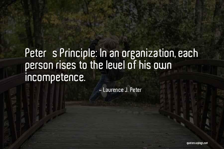 The Peter Principle Quotes By Laurence J. Peter