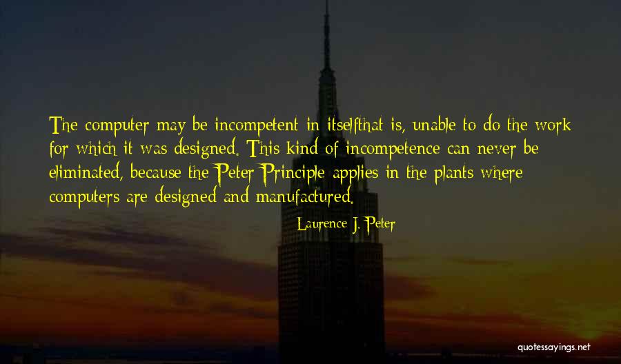 The Peter Principle Quotes By Laurence J. Peter