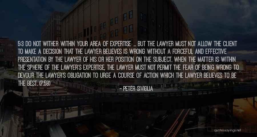 The Peter Principle Quotes By Peter Siviglia