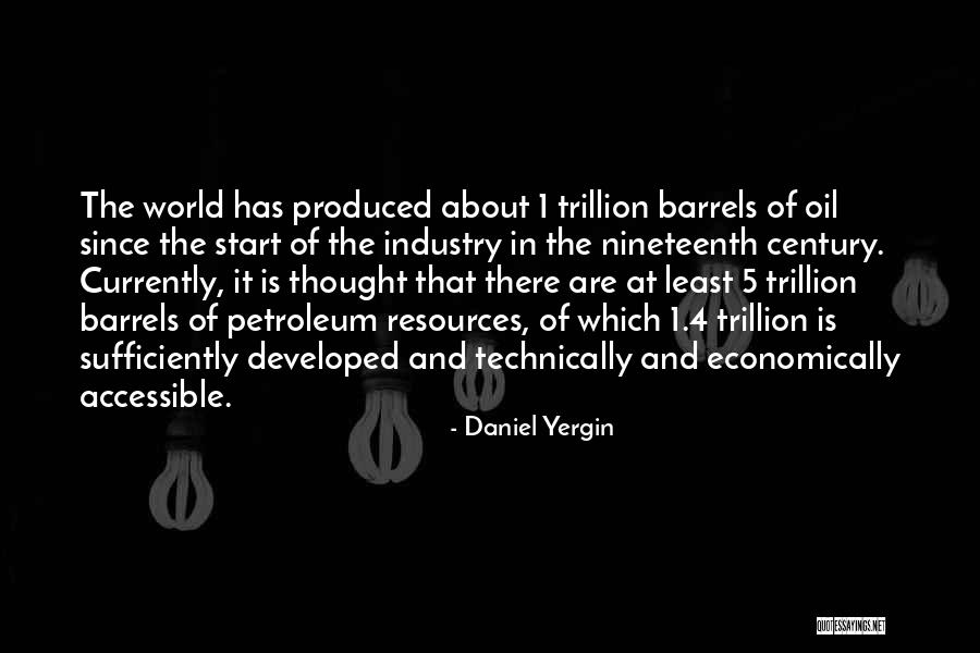 The Petroleum Industry Quotes By Daniel Yergin