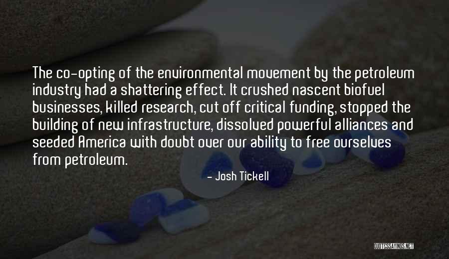 The Petroleum Industry Quotes By Josh Tickell