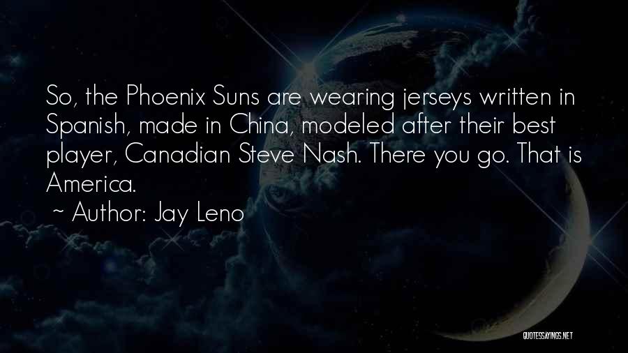 The Phoenix Suns Quotes By Jay Leno