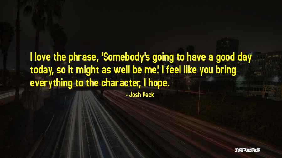 The Phrase I Love You Quotes By Josh Peck The Phrase I Love You Quotes By Josh Peck