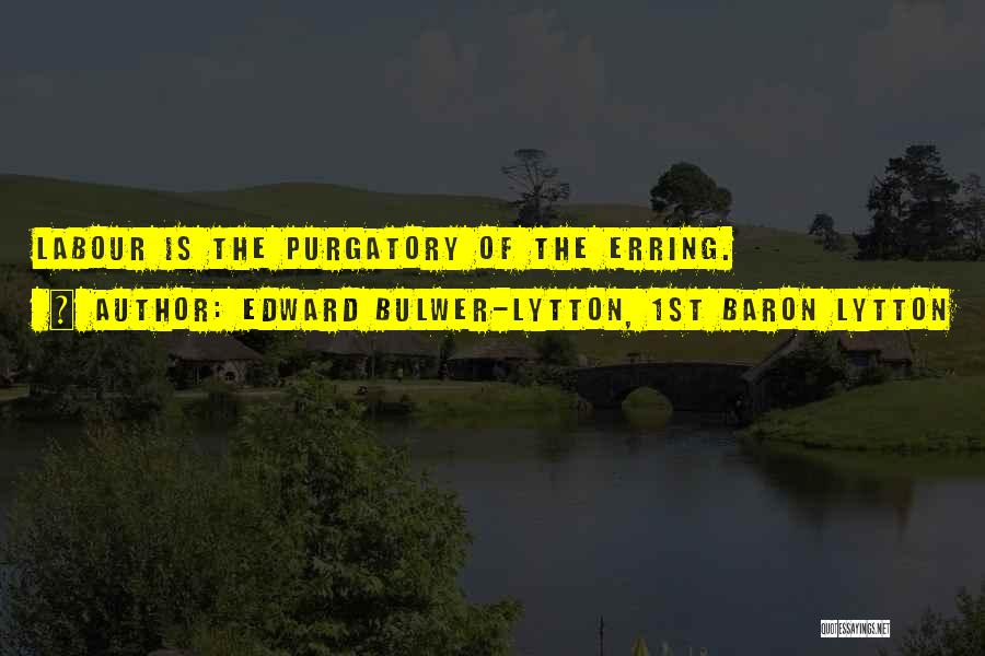 The Pig Run Lord Of The Flies Quotes By Edward Bulwer-Lytton, 1st Baron Lytton