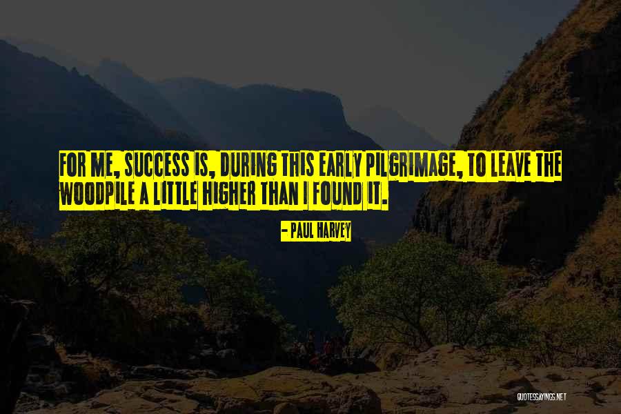 The Pilgrimage Quotes By Paul Harvey The Pilgrimage Quotes By Paul Harvey