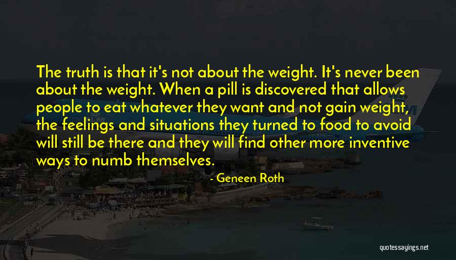 The Pill Quotes By Geneen Roth The Pill Quotes By Geneen Roth