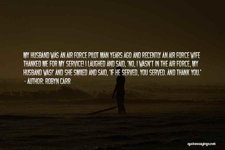 The Pilot's Wife Quotes By Robyn Carr