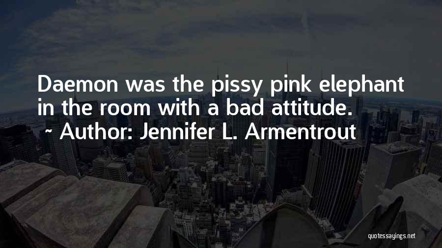 The Pink Elephant In The Room Quotes By Jennifer L. Armentrout