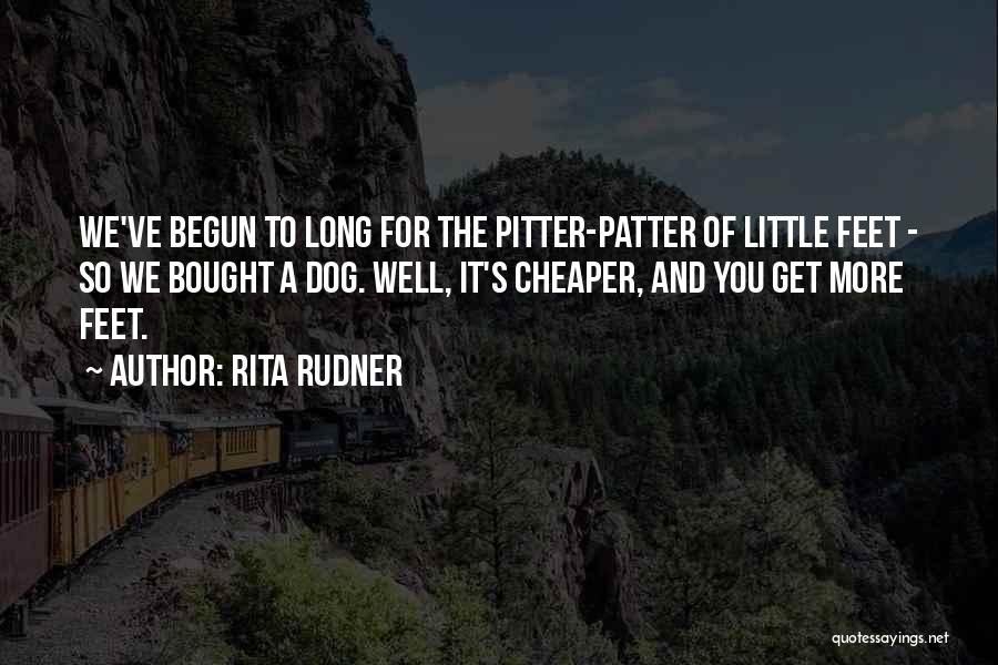 The Pitter Patter Of Little Feet Quotes By Rita Rudner