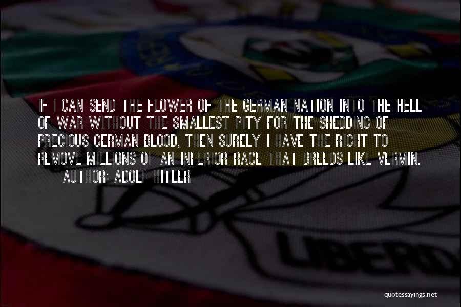 The Pity Of War Quotes By Adolf Hitler