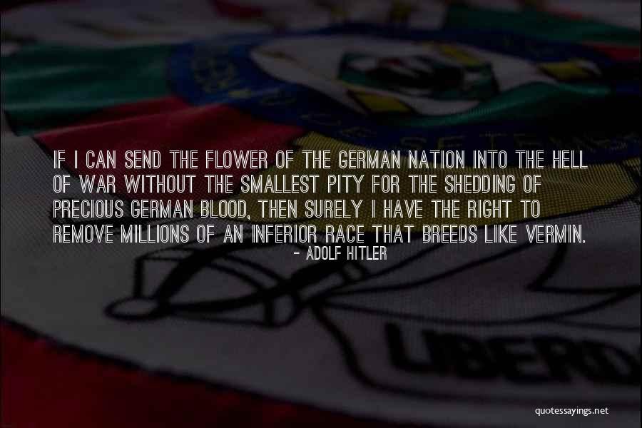 The Pity Of War Quotes By Adolf Hitler