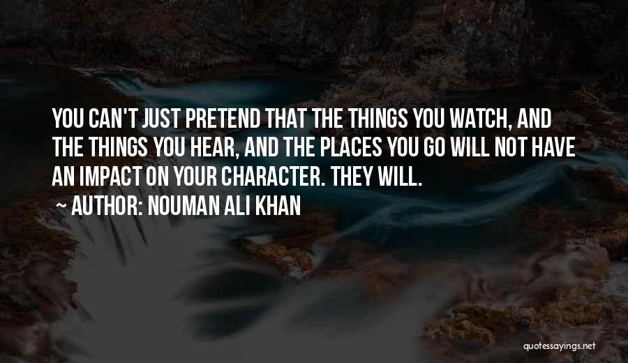 The Places You'll Go Quotes By Nouman Ali Khan