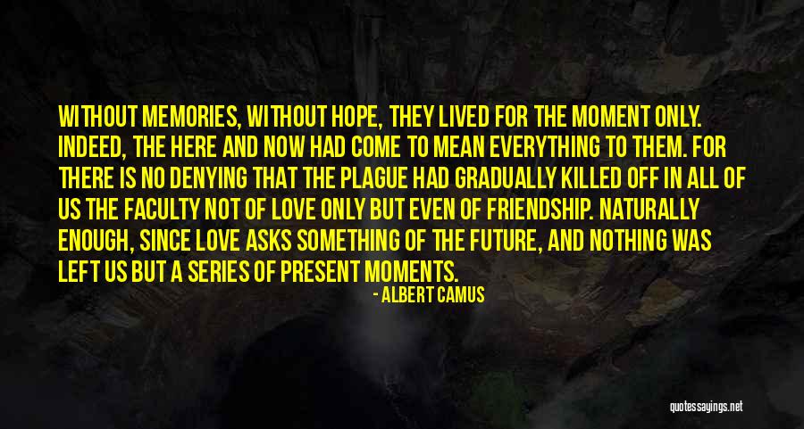 The Plague Love Quotes By Albert Camus The Plague Love Quotes By Albert Camus