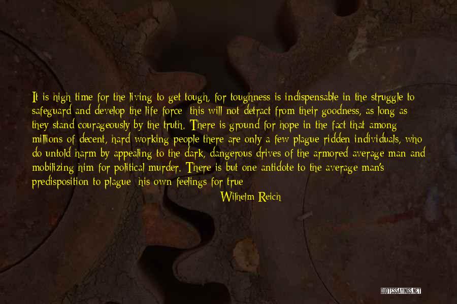 The Plague Love Quotes By Wilhelm Reich The Plague Love Quotes By Wilhelm Reich