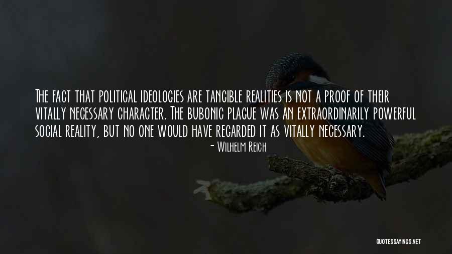 The Plague Love Quotes By Wilhelm Reich The Plague Love Quotes By Wilhelm Reich