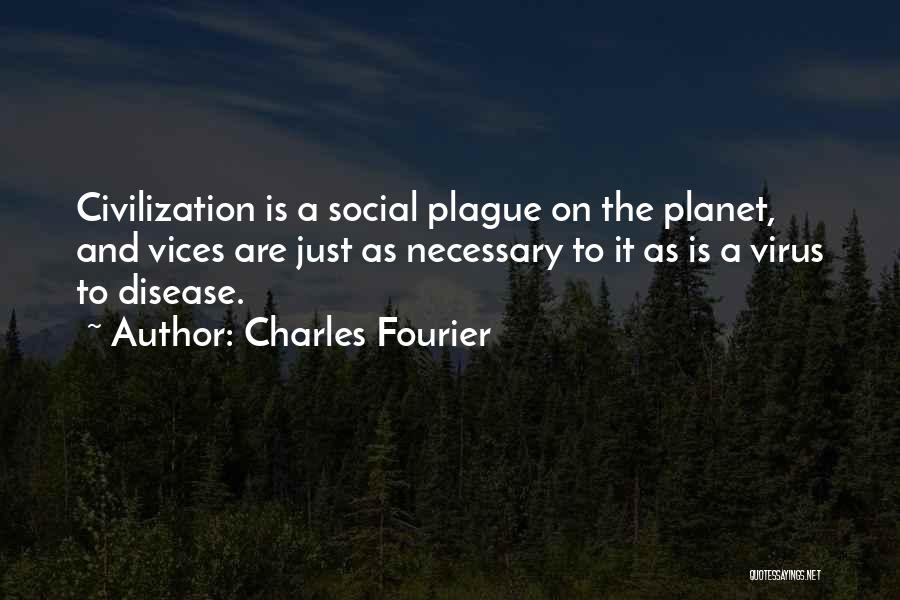 The Plague Quotes By Charles Fourier